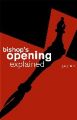 The Bishops Opening Explained by Gary Lane, Batsford, 160 pages, £14.99.