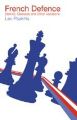 French Defence: Steinitz, Classical and Other Systems by Lev Psakhis, Batsford, 223 pages, £15.99.