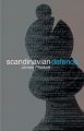 The Scandinavian Defence by James Plaskett, Batsford, 192 pages, £15.99.